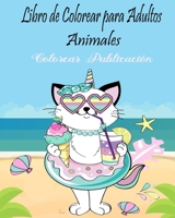 Libro de Colorear para Adultos Animales: Libro de colorear Animales, libro de colorear para adultos, 25 Dise�os para aliviar el estr�s para la relajaci�n de adultos B08GDKG9XK Book Cover