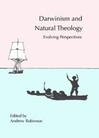 Darwinism and Natural Theology: Evolving Perspectives 1443837423 Book Cover