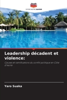 Leadership décadent et violence (French Edition) 6208328128 Book Cover