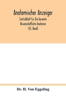 Anatomischer Anzeiger; Centralblatt Fur Die Gesamte Wissenschaftliche Anatomie; Amtliches Organ Der Anatomischen Gesellschaft (55. Band) 9354017088 Book Cover
