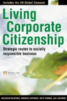 Living Corporate Citizenship: Strategic Routes to Socially Responsible Business ("Financial Times") 0273654330 Book Cover