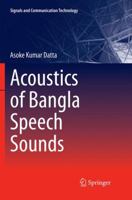 Acoustics of Bangla Speech Sounds 9811042616 Book Cover