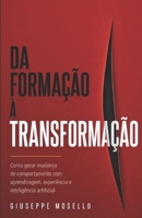 Da Formação à Transformação: Como gerar mudança de comportamento com aprendizagem, experiência e IA (Portuguese Edition) B0H27TSBZ2 Book Cover