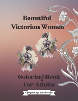 Beautiful Victorian Women Coloring Book For Adults B0CKMXLZD1 Book Cover
