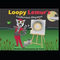 Loopy Lemur's Ludicrous Rhymes 1074513932 Book Cover