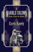 Marble Column: Jane Eyre in India 1915115469 Book Cover