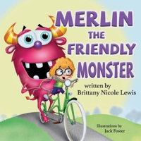 Merlin the Friendly Monster 1937979652 Book Cover