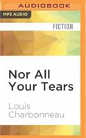 Nor All Your Tears 1536639435 Book Cover
