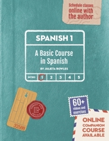 Spanish 1: A Basic Course in Spanish 1735279234 Book Cover