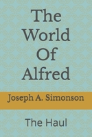 The World of Alfred: Book II - The Haul B0GTLQ9CNV Book Cover
