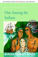One Among the Indians 0595406688 Book Cover