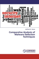 Comparative Analysis of Malware Detection Techniques 6200435138 Book Cover