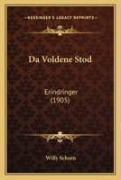 Da Voldene Stod: Erindringer (1905) 1142628892 Book Cover