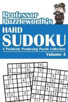 Professor Puzzleworth's Hard Sudoku: A Positively Perplexing Puzzle Collection 1493608436 Book Cover