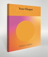 VEUVE CLIQUOT SOLAIRE CULTURE - English edition 2850889121 Book Cover