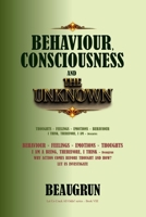 BEHAVIOUR, CONSCIOUSNESS AND THE UNKNOWN (LET US CRACK ALL ODDS!) B0H4HGLZMF Book Cover