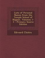 Lists of Personal Names from the Temple School of Nippur, Volumes 1-3 1287582591 Book Cover