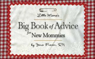 Little Mama's Big Book of Advice for New Mommies 1412023319 Book Cover