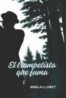 El trompetista que fuma (Catalan Edition) B0DY549QDD Book Cover