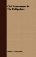 Civil Government in the Philippines 1409794342 Book Cover