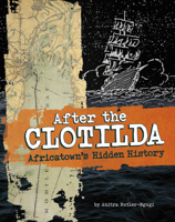 After the Clotilda: Africatown's Hidden History 1669074773 Book Cover