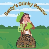 Betty's Stinky Beaver B0F1LTW9GC Book Cover