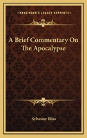 A Brief Commentary On The Apocalypse 1505746256 Book Cover