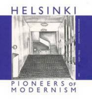 Helsinki: Pioneers of Modernism 9522221562 Book Cover