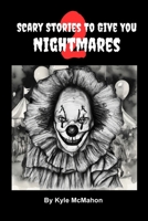 Scary Stories To Give You Nightmares 2 B0CRP6YWRL Book Cover