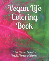 The Vegan Mum's Vegan Coloring Book B08JJH1ZVR Book Cover