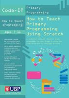 Code-It: How to Teach Primary Programming Using Scratch 1908684534 Book Cover