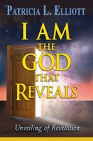 I Am the God that Reveals: Unveiling of Revelation 1933204915 Book Cover