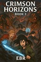 Crimson Horizons: Book 3 B0G4DMSZGK Book Cover