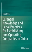 Essential Knowledge and Legal Practices for Establishing and Operating Companies in China 9811922411 Book Cover