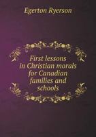 First lessons in christian morals 3337023045 Book Cover
