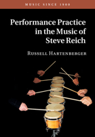 Performance Practice in the Music of Steve Reich 1316606082 Book Cover
