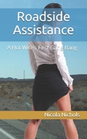 Roadside Assistance: A Hot Wife’s First Gang Bang 1520235291 Book Cover