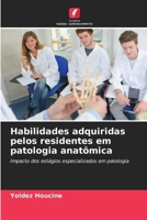 Habilidades adquiridas pelos residentes em patologia anatômica (Portuguese Edition) 6206568962 Book Cover