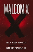 Malcom x in a few words 1801642567 Book Cover