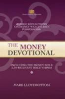 The Money Devotional: 40 Bible Reflections on Money Wealth and Posssessions 0956395015 Book Cover