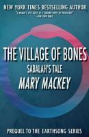 The Village of Bones: Sabalah's Tale 1530804574 Book Cover