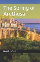 The Spring of Arethusa B0C87R4Q69 Book Cover