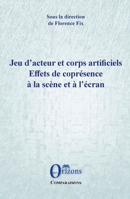 Jeu d'acteur et corps artificiels: Effets de coprésence à la scène et à l'écran (French Edition) B07Z74DGNK Book Cover