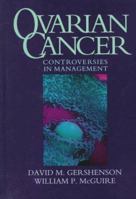 Ovarian Cancer: Controversies in Management 0443078041 Book Cover