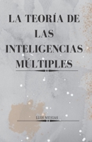 La Teoría de las Inteligencias Múltiples B0B5G58LMH Book Cover