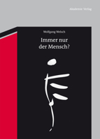 Immer nur der Mensch? Entwürfe zu einer anderen Anthropologie 3050052694 Book Cover