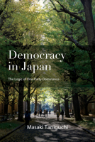 Democracy in Japan: The Logic of One-Party Dominance B0FNQXHZT7 Book Cover
