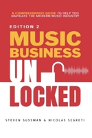 Music Business Unlocked Edition #2: A Comprehensive Guide to Help You Navigate the Modern Music Industry B0FJ6CK52Q Book Cover