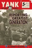 Yank, The Army Weekly: Reporting The Greatest Generation 1555912966 Book Cover