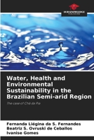 Water, Health and Environmental Sustainability in the Brazilian Semi-arid Region 6208503752 Book Cover